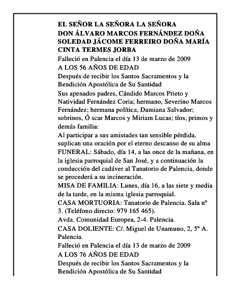 DON ÁLVARO MARCOS FERNÁNDEZ DOÑA SOLEDAD JÁCOME FERREIRO DOÑA MARÍA CINTA TERMES JORBA